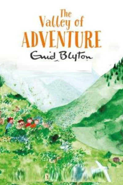 The Valley of Adventure by Enid Blyton