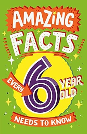 Amazing Facts Every 6 Year Old Needs to Know