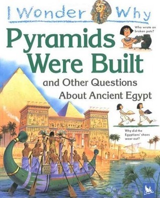  Pyramids Were Built and Other Questions About Ancient Egypt