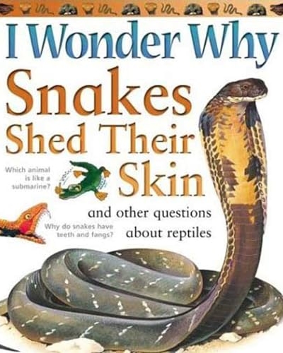  Snakes Shed Skin and Other Questions About Reptiles