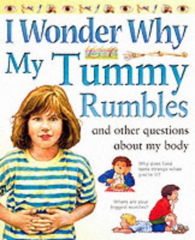 My Tummy Rumbles and Other Questions About My Body